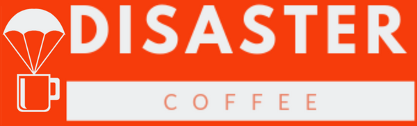 Disaster Coffee